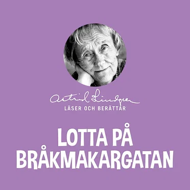 Lotta på Bråkmakargatan by Astrid Lindgren - album cover