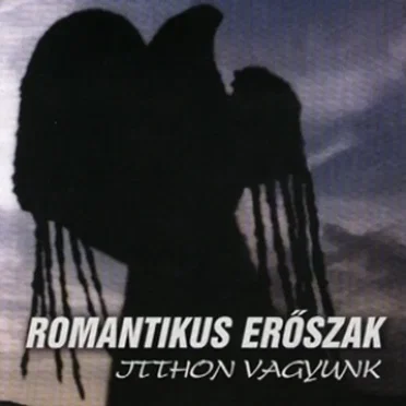 Itthon vagyunk by Romantikus Erőszak - album cover