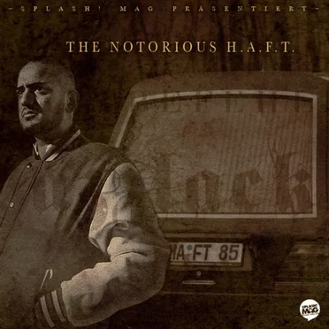 The Notorious H.A.F.T. by Haftbefehl - album cover