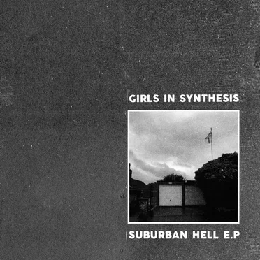 Suburban Hell E.P by Girls in Synthesis - album cover