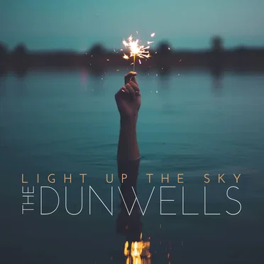 Light Up The Sky by The Dunwells - album cover