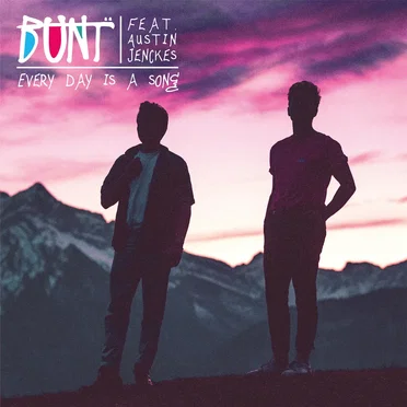 Every Day Is a Song by BUNT. - album cover