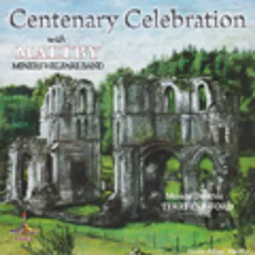 Centenary Celebration by Maltby Miners Welfare Band - album cover