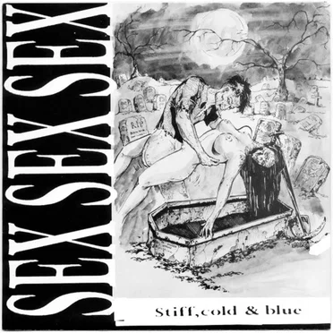 Stiff, Cold & Blue EP by Sex Sex Sex - album cover