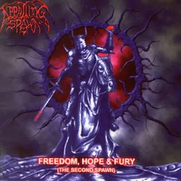 Freedom, Hope & Fury (The Second Spawn) by Appalling Spawn - album cover
