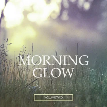 Morning Glow, Vol. 2 (Selection Of Modern Chill Out Beats) by Various Artists - album cover