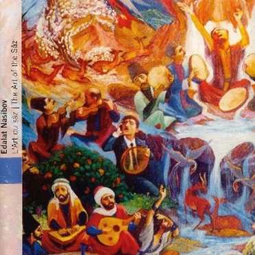 Azerbaïdjan - L'Art du Sâz = Azerbaijan - The Art of the Sâz by Edalat Nasibov - album cover