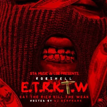 Eat The Rich Kill The Weak by RobShell - album cover
