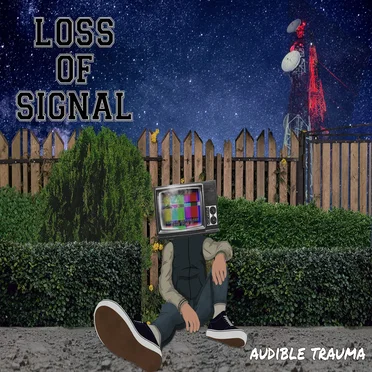 Audible Trauma by Loss Of Signal - album cover