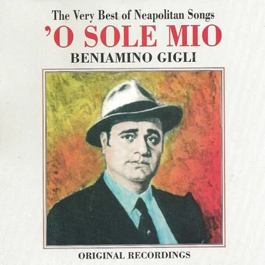 ’O sole mio: The Very Best of Neapolitan Songs
