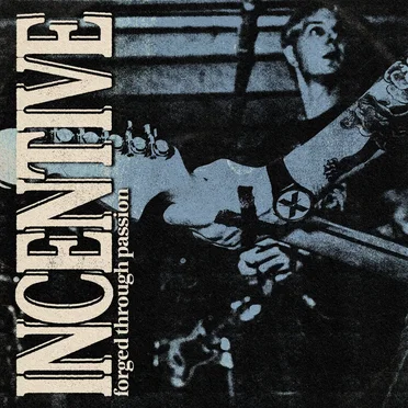 Forged Through Passion by Incentive - album cover