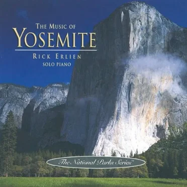 The Music Of Yosemite by Rick Erlien - album cover
