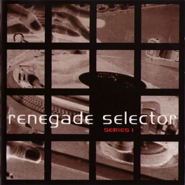 Renegade Selector Series 1 by Various Artists - album cover
