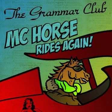 MC Horse Rides Again! by The Grammar Club - album cover