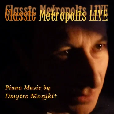 Classic Metropolis LIVE by Dmytro Morykit - album cover