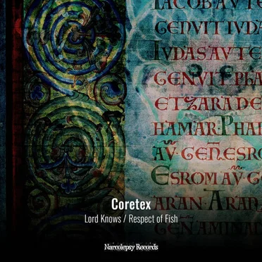 Lord Knows / Respect Of Fish by Coretex - album cover