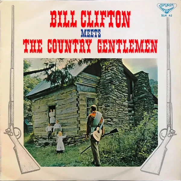 Bill Clifton Meets The Country Gentlemen
