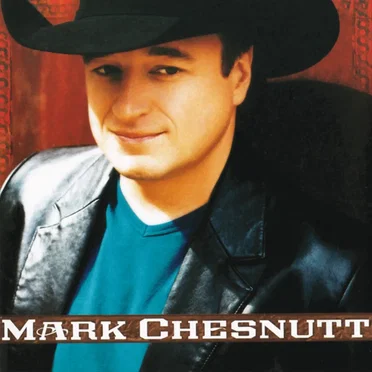 Mark Chesnutt by Mark Chesnutt - album cover
