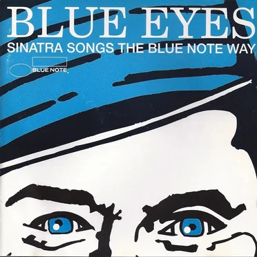 Blue Eyes - Sinatra Songs the Blue Note Way by Various Artists - album cover