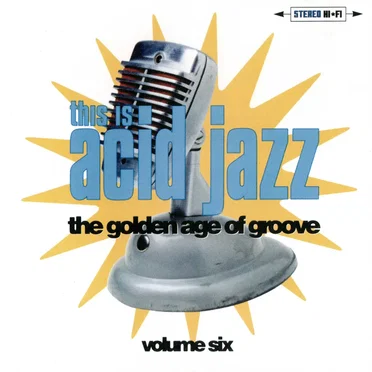 This Is Acid Jazz, Volume Six: The Golden Age of Groove by Various Artists - album cover