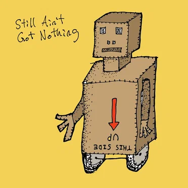 Still Ain’t Got Nothing by After a Night of Unsettling Dreams - album cover