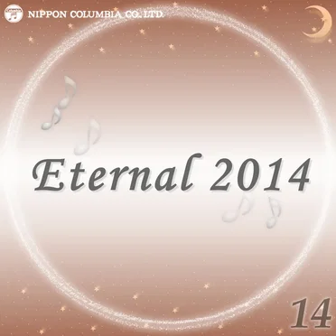Eternal 2014 14 (オルゴールミュージック)