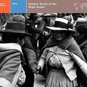 Fiestas Of Peru: Music Of The High Andes by Various Artists - album cover