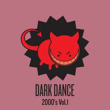 Dark Dance 2000’s: Vol. 1 by Various Artists - album cover