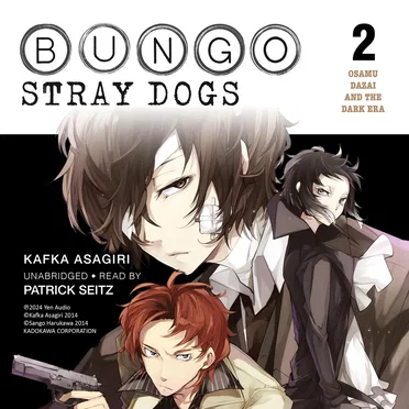 Bungo Stray Dogs, Vol. 2: Osamu Dazai and the Dark Era by Kafka Asagiri - album cover