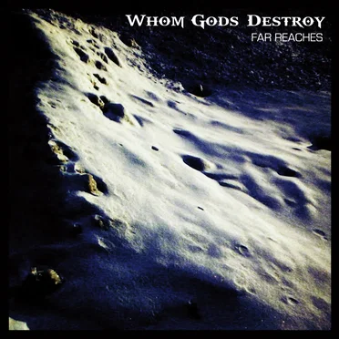 Far Reaches by Whom Gods Destroy - album cover