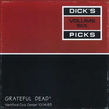 Dick’s Picks, Volume 6: Hartford Civic Center 10/14/83