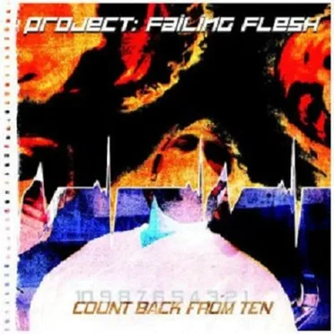 Count Back From Ten by Project: Failing Flesh - album cover