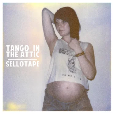 Sellotape by Tango in the Attic - album cover
