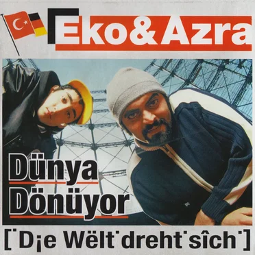 Dünya Dönüyor (Die Welt dreht sich)