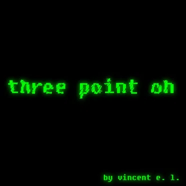 Three Point Oh by Vincent E. L. - album cover