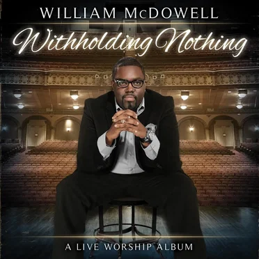 Withholding Nothing by William McDowell - album cover