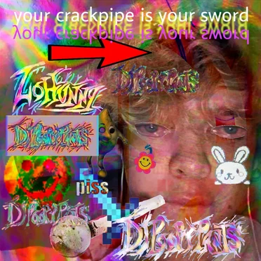 your crackpipe is your sword