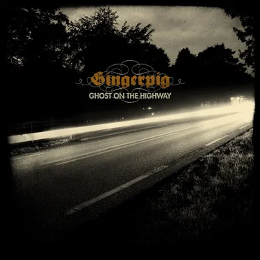 Ghost on the Highway by Gingerpig - album cover
