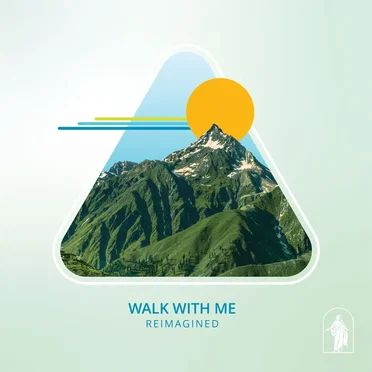 Walk with Me (reimagined)