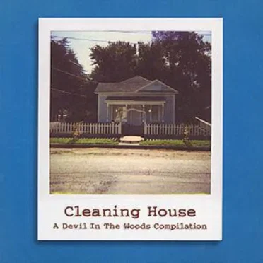 Cleaning House: A Devil in the Woods Compilation by Various Artists - album cover