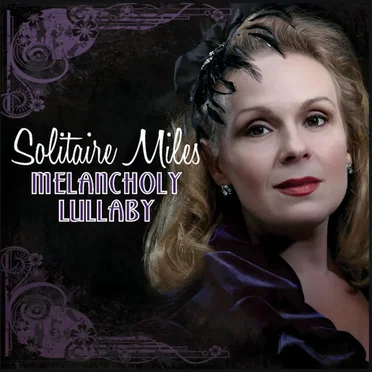 Melancholy Lullaby by Solitaire Miles - album cover