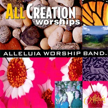 All Creation Worships by Alleluia Worship Band - album cover