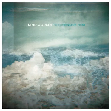 Tremendous Hem by Kind Cousin - album cover