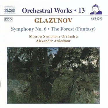 Orchestral Works, Volume 13: Symphony no. 6 / "The Forest" (Fantasy)