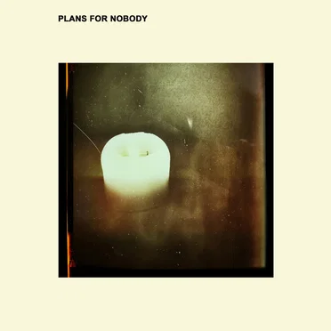 Plans For Nobody by Plans For Nobody - album cover
