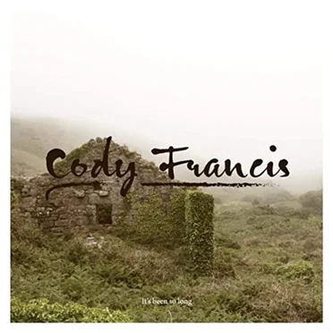 It's Been So Long by Cody Francis - album cover