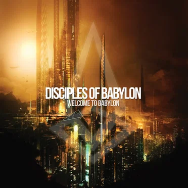 Welcome to Babylon by Disciples of Babylon - album cover