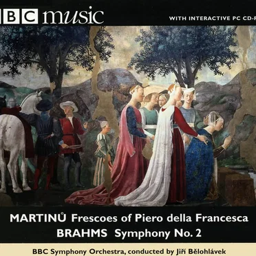 BBC Music, Volume 7, Number 12: Brahms: Symphony no. 2 / Martinů: Frescoes of Piero della Francesca