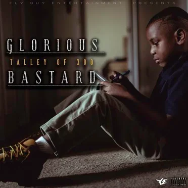Glorious Bastard by Talley of 300 - album cover