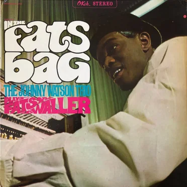 In The Fats Bag, The Johnny Watson Trio Plays Fats Waller
